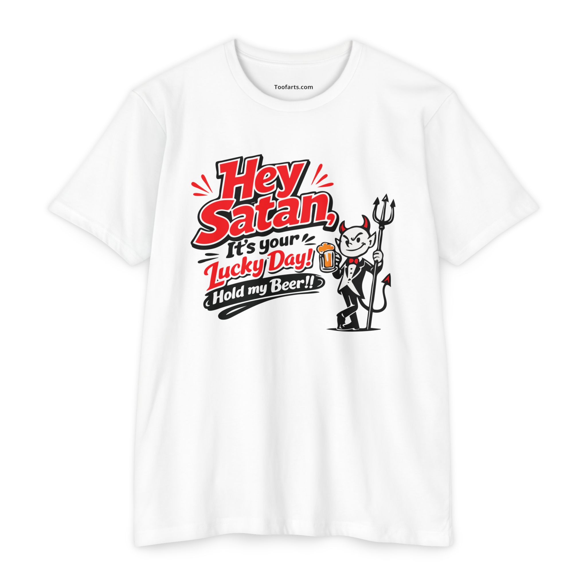 Hey Satan, Hold My Beer! T-Shirt