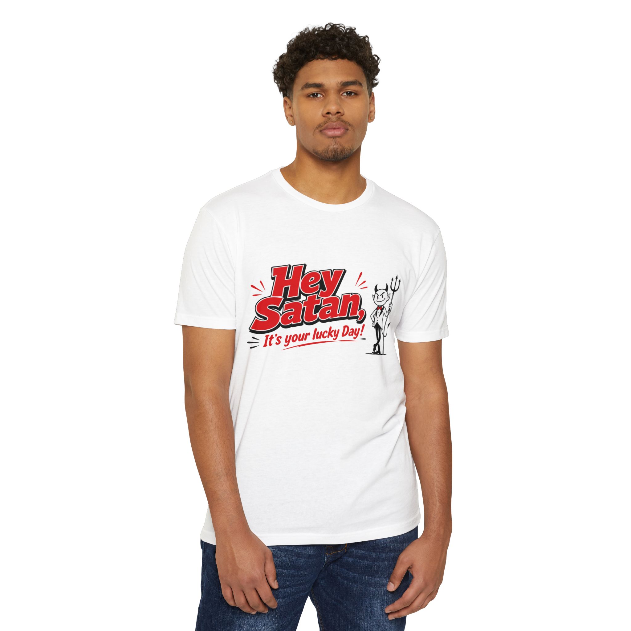 Hey Satan It’s Your Lucky Day T-Shirt